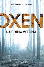 La prima vittima. Oxen. Vol. 1