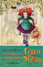 Gli incantevoli giorni di Shirley. Fairy Oak. Nuova ediz.. Vol. 5