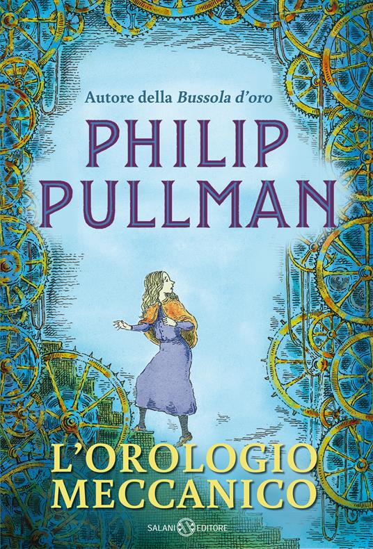 L'orologio meccanico - Philip Pullman - Libro - Salani - Fuori collana  Salani | IBS