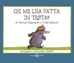 Chi me l'ha fatta in testa? Piccoli libri perfetti. Ediz. a colori