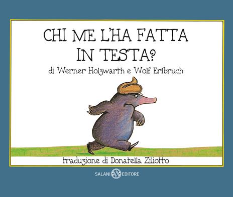 Chi me l'ha fatta in testa? Piccoli libri perfetti. Ediz. a colori - Werner Holzwarth,Wolf Erlbruch - copertina