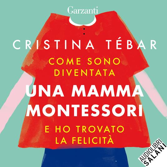 Come sono diventata una mamma Montessori e ho trovato la felicità