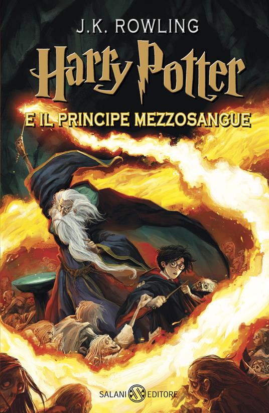 Harry Potter e il Principe Mezzosangue. Vol. 6 - J. K. Rowling - Libro -  Salani - Fuori collana Salani | IBS