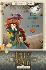 Flox sorride in autunno. Fairy Oak. Vol. 6