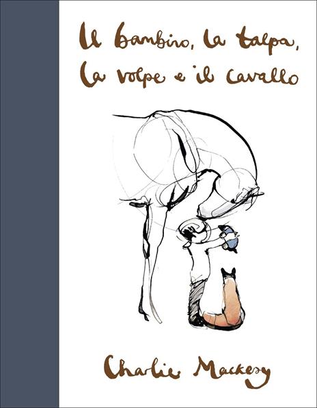 Il bambino, la talpa, la volpe e il cavallo - Charlie Mackesy - copertina