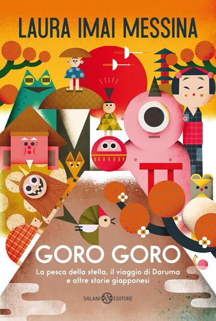 Goro goro. La pesca della stella, il viaggio di Daruma e altre storie giapponesi - Laura Imai Messina - copertina