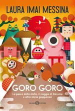 Goro goro. La pesca della stella, il viaggio di Daruma e altre storie giapponesi