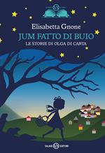 Jum fatto di buio. Le storie di Olga di carta