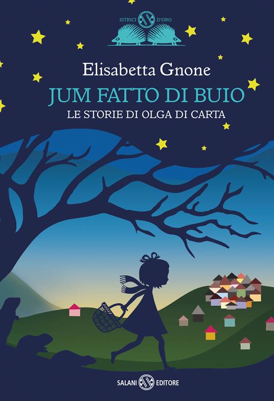 Jum fatto di buio. Le storie di Olga di carta - Elisabetta Gnone - copertina