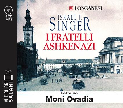 I fratelli Ashkenazi letto da Moni Ovadia. Audiolibro. CD Audio formato MP3 - Israel Joshua Singer - copertina