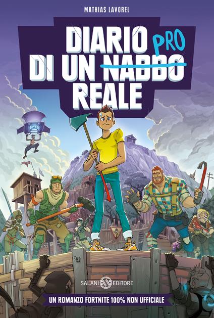 Diario di un nabbo reale. Un romanzo Fortnite 100% non ufficiale - Mathias Lavorel,Saboten - copertina