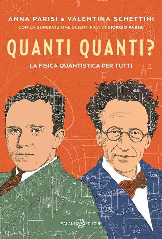 Quanti quanti? La fisica quantistica per tutti - Anna Parisi,Valentina Schettini - copertina