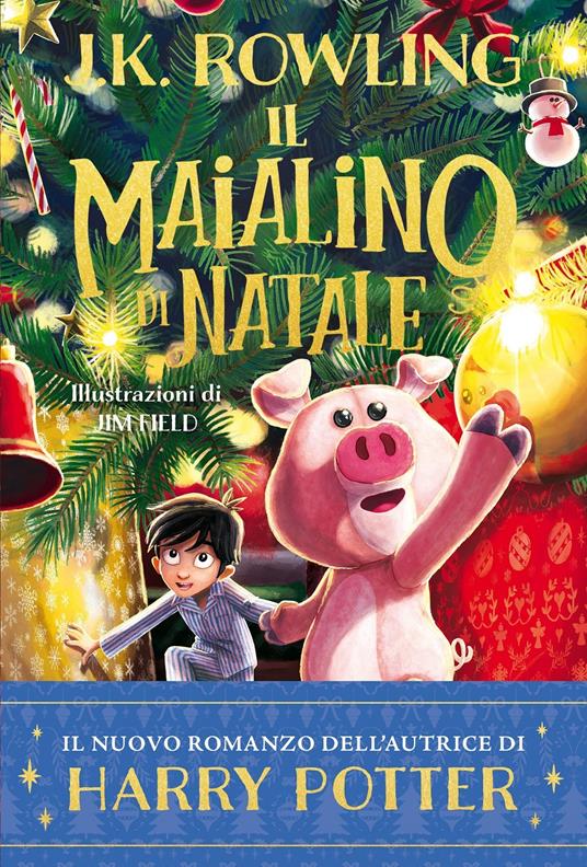 Il Maialino di Natale - J. K. Rowling - Libro - Salani - Fuori collana  Salani | IBS