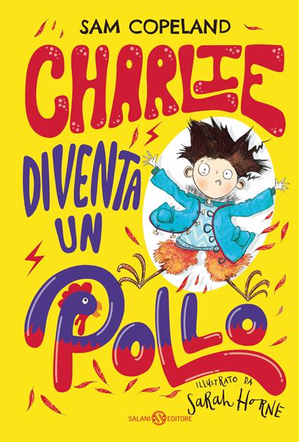 Charlie diventa un pollo - Sam Copeland,Sarah Horne - ebook