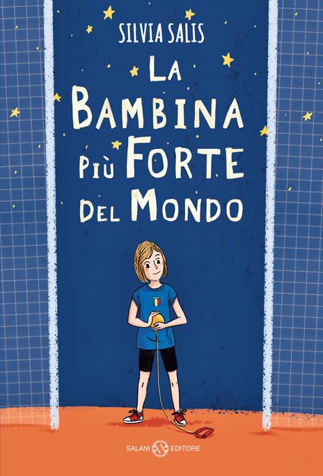 La bambina più forte del mondo - Silvia Salis - copertina