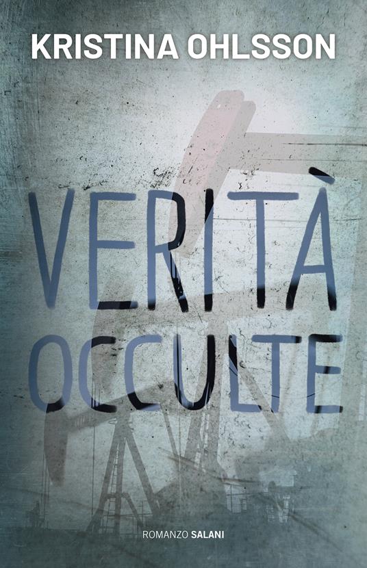 Verità occulte - Kristina Ohlsson,Samanta Katarina Milton Knowles - ebook