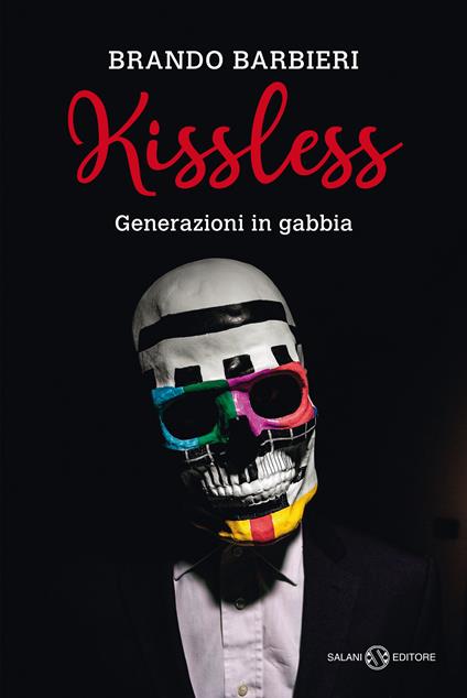 Kissless. Generazioni in gabbia - Brando Barbieri - ebook