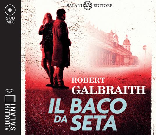 Il baco da seta. Un'indagine di Cormoran Strike. Letto da Andrea Mete. Audiolibro. CD Audio formato MP3 - Robert Galbraith - copertina