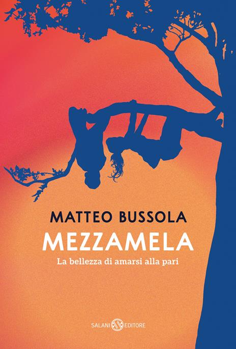 Mezzamela. La bellezza di amarsi alla pari - Matteo Bussola - copertina