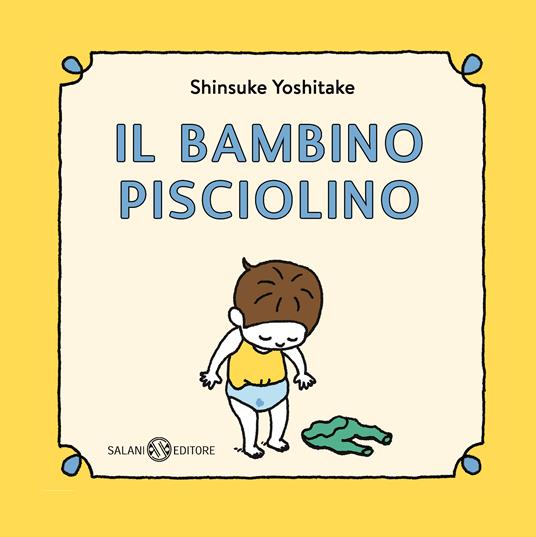 Il bambino Pisciolino. Ediz. illustrata - Shinsuke Yoshitake,Asuka Ozumi - ebook