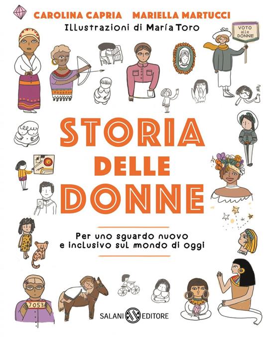 Storia delle donne. Per uno sguardo nuovo e inclusivo sul mondo di oggi. Ediz. illustrata - Carolina Capria,Mariella Martucci - ebook