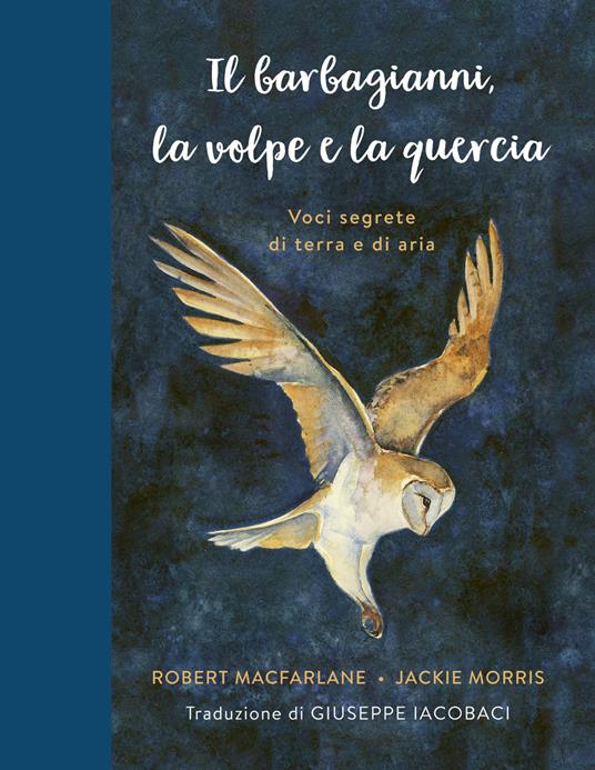 Il barbagianni, la volpe e la quercia - Robert Macfarlane - copertina