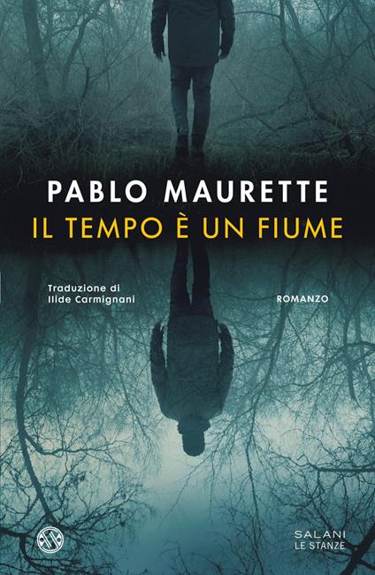 Il tempo è un fiume - Pablo Maurette,Ilide Carmignani - ebook