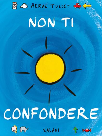 Non ti confondere. Ediz. a colori - Hervé Tullet - copertina