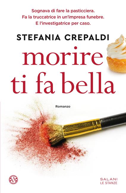Morire ti fa bella - Stefania Crepaldi - copertina
