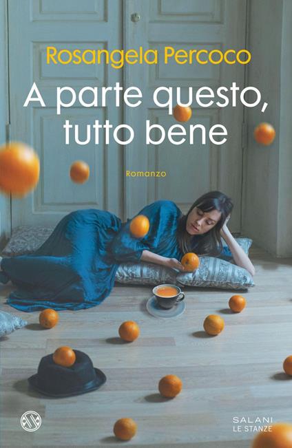 A parte questo, tutto bene - Rosangela Percoco - ebook