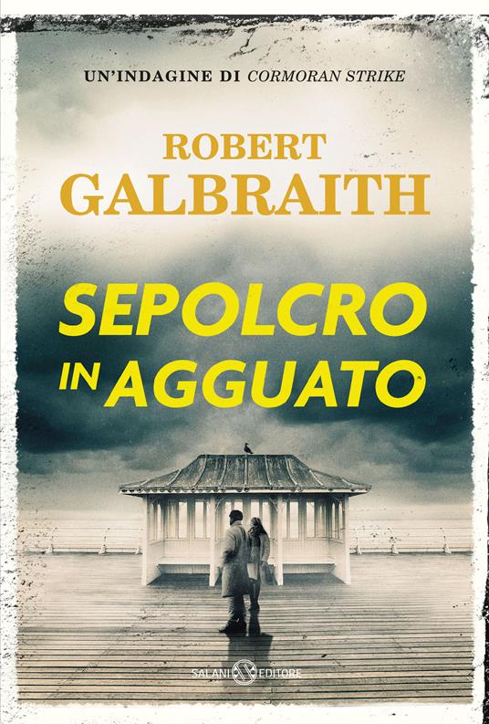 Sepolcro in agguato. Un'indagine di Cormoran Strike - Robert