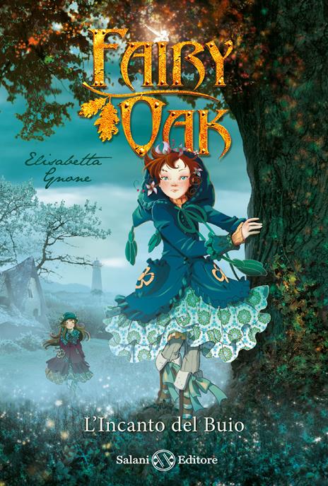 L'incanto del buio. Fairy Oak. Vol. 2 - Elisabetta Gnone - copertina