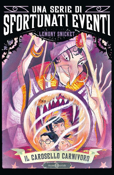 Il carosello carnivoro. Una serie di sfortunati eventi. Vol. 9 - Lemony Snicket - copertina