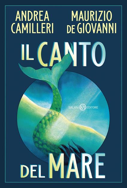 Il canto del mare - Andrea Camilleri,Maurizio de Giovanni,Mariolina Camilleri - ebook