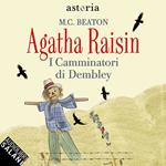 Agatha Raisin. I Camminatori di Dembley