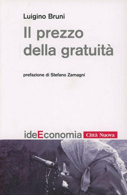 Il prezzo della gratuità. Passi di vocazione - Luigino Bruni - copertina