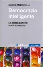 Democrazia intelligente. La partecipazione: attori e processi