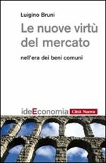 Le nuove virtù del mercato nell'era dei beni comuni