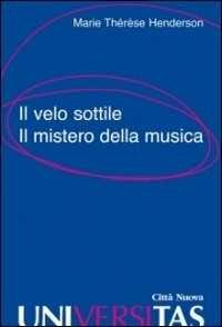 Il velo sottile. Il mistero della musica