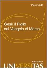 Gesù il Figlio nel Vangelo di Marco