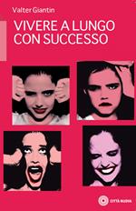 Vivere a lungo con successo