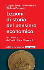 Lezioni di storia del pensiero economico. Un percorso dall'antichità al Novecento