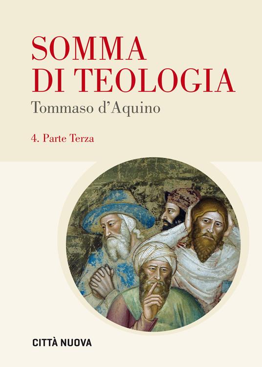 Somma di teologia. Testo latino a fronte. Vol. 4: Parte terza - d'Aquino (san) Tommaso - copertina