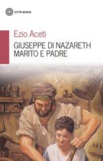 Giuseppe di Nazareth marito e padre