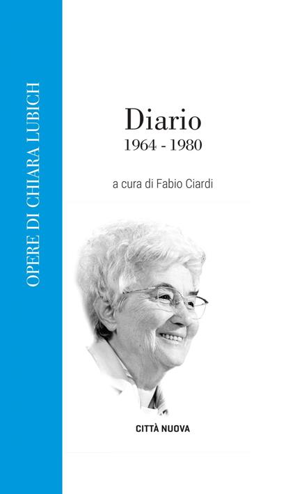 Diario. 1964-1980 - Chiara Lubich,Fabio Ciardi - ebook