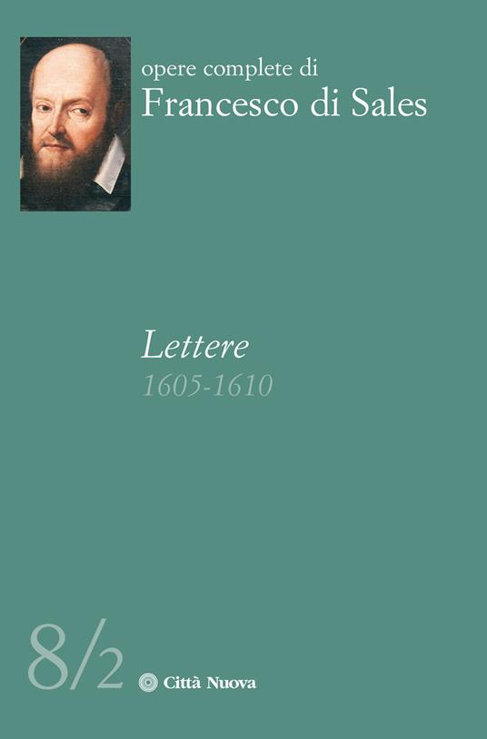 Lettere (1605-1610). Vol. 8\2 - Francesco di Sales (san) - copertina