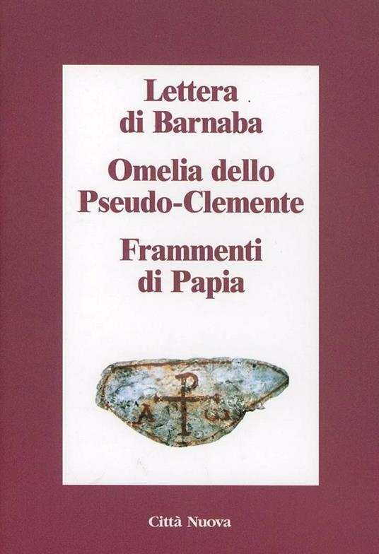 Lettera di Barnaba-Omelia dello Pseudo-Clemente-Frammenti di Papia - copertina