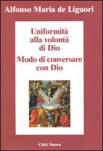 Uniformità alla volontà di Dio. Conversare con Dio