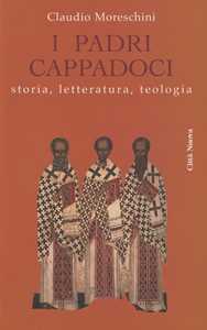 Image of I padri cappadoci. Storia, letteratura, teologia