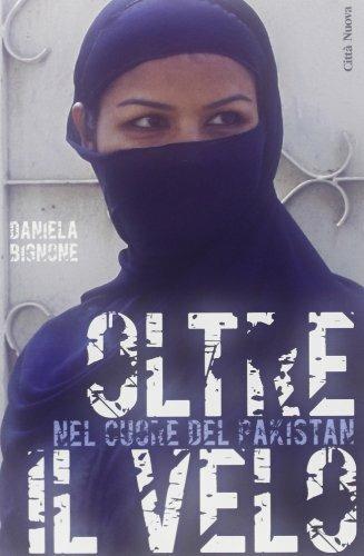 Oltre il velo. Nel cuore del Pakistan - Daniela Bignone - ebook